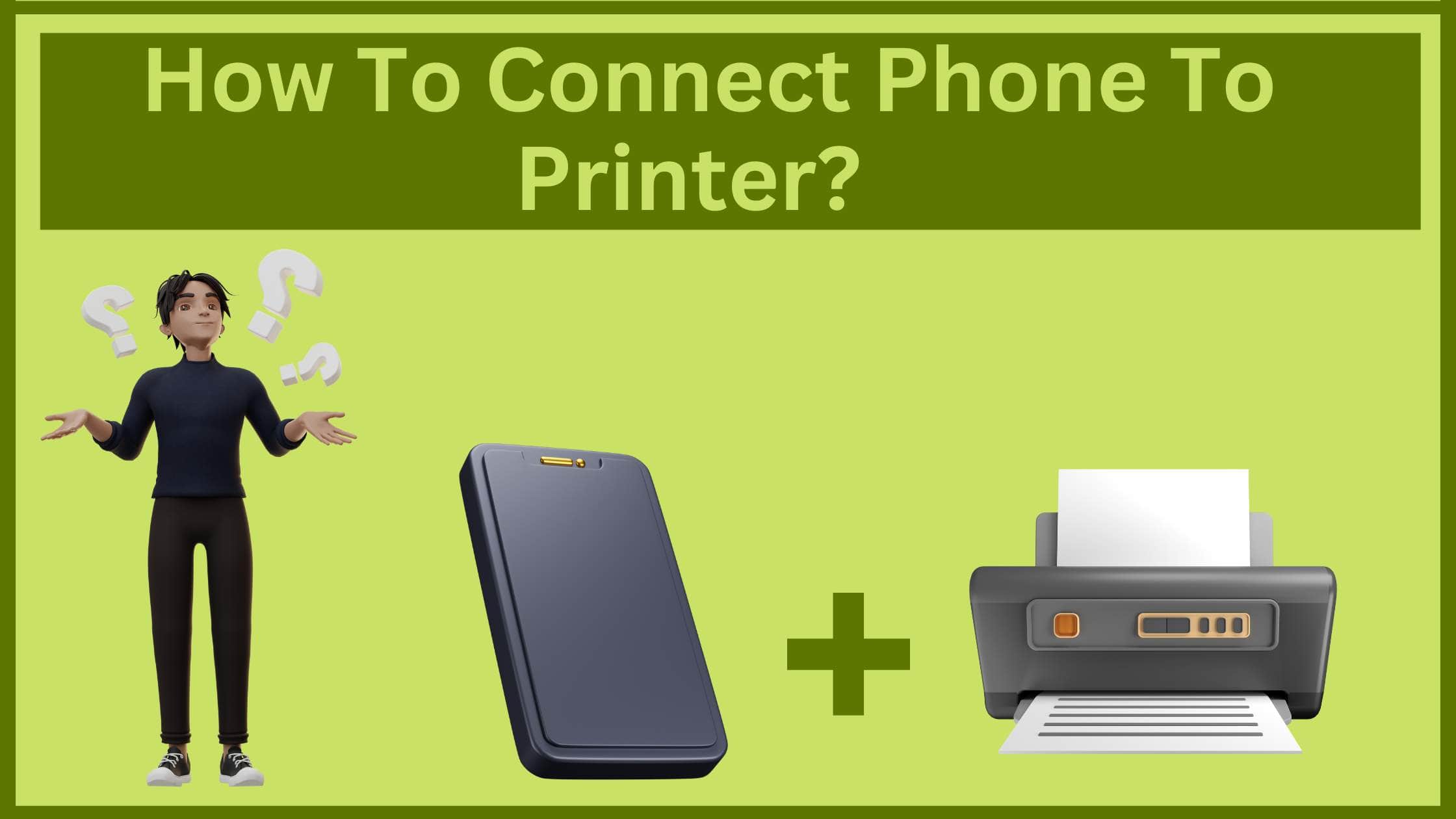 steps to connect phone to printer