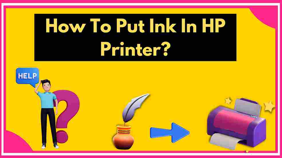 How to put ink in a HP Printer