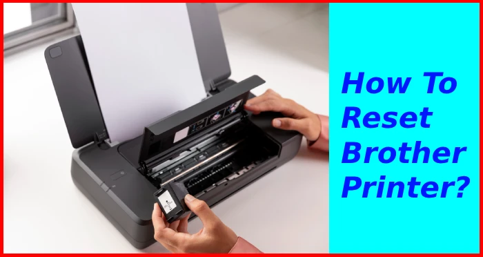 How To Reset Brother Printer