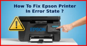 How To Fix Epson Printer in Error State